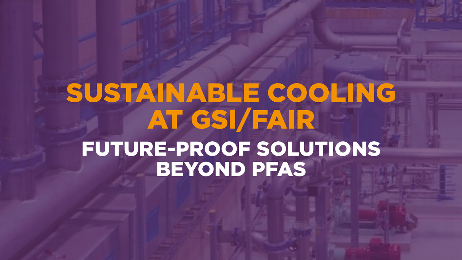 Sustainable cooling for Big Science at GSI/FAIR